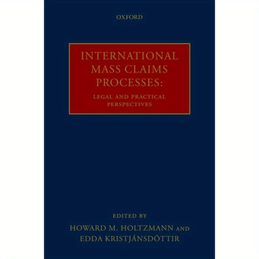 International Mass Claims Processes: Legal and Practical Perspectives