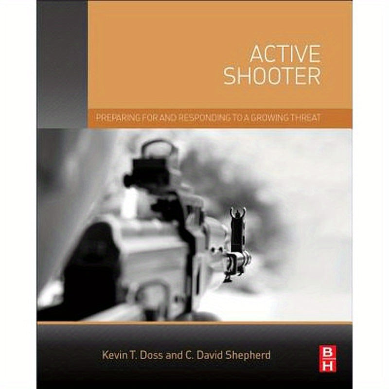 Active Shooter: Preparing for and Responding to a Growing Threat