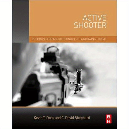 Active Shooter: Preparing for and Responding to a Growing Threat