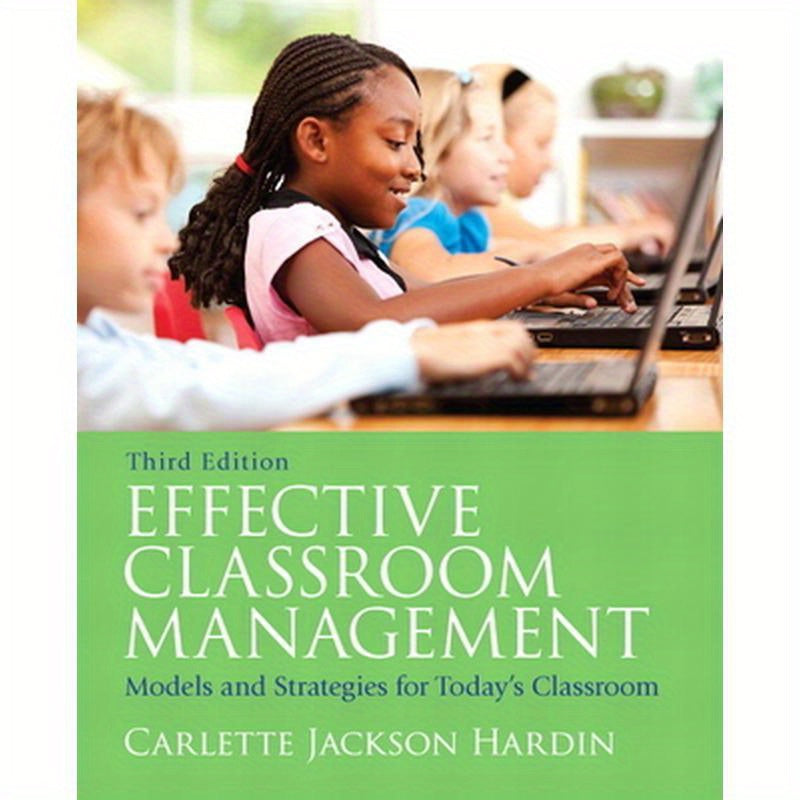 Effective Classroom Management: Models & Strategies for Today's Classrooms
