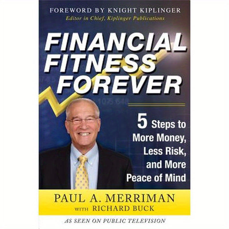 Financial Fitness Forever: 5 Steps to More Money, Less Risk, and More Peace of Mind