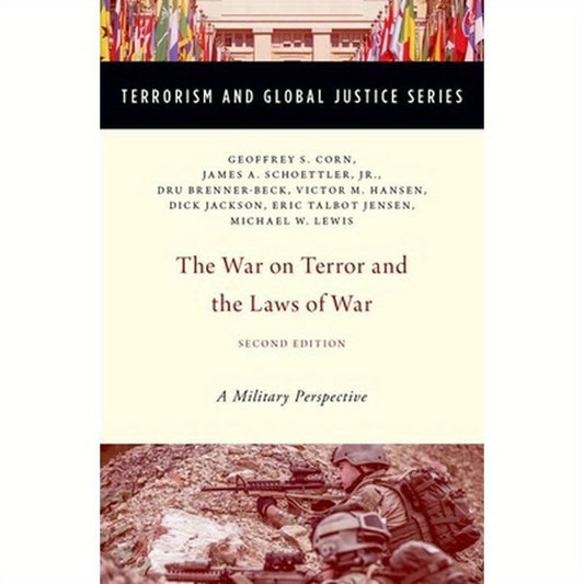 War on Terror and the Laws of War: A Military Perspective (Revised)
