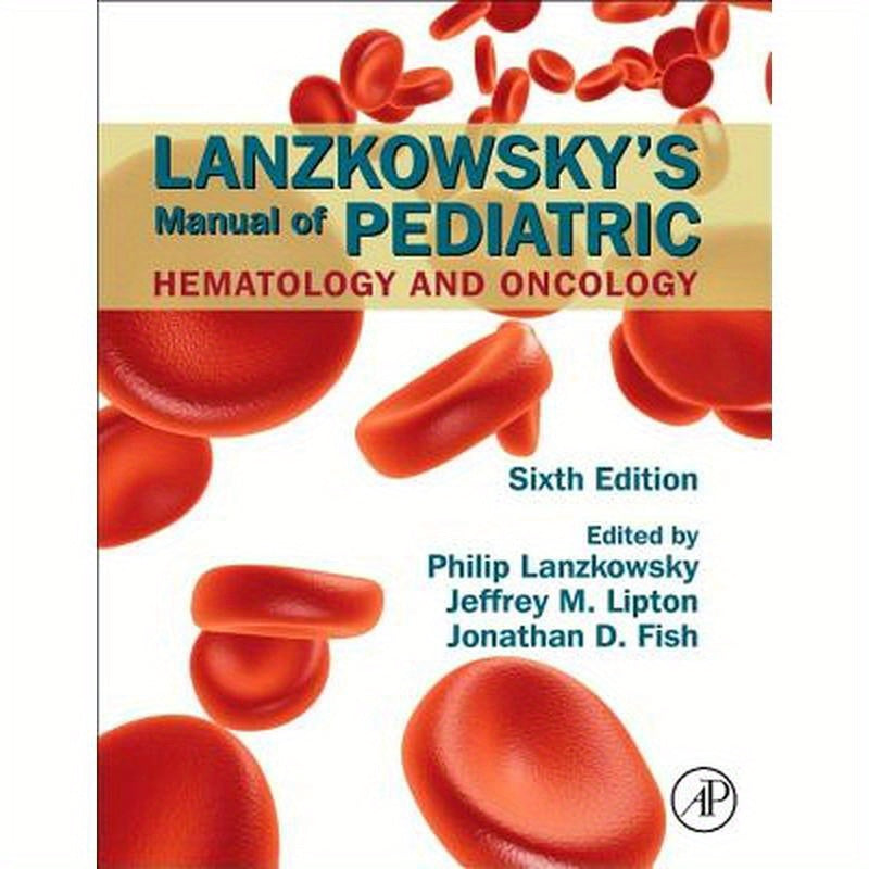 Lanzkowsky's Manual of Pediatric Hematology and Oncology