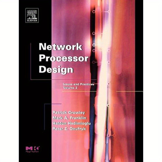 Network Processor Design: Issues and Practices, Volume 2