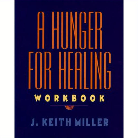 A Hunger for Healing Workbook