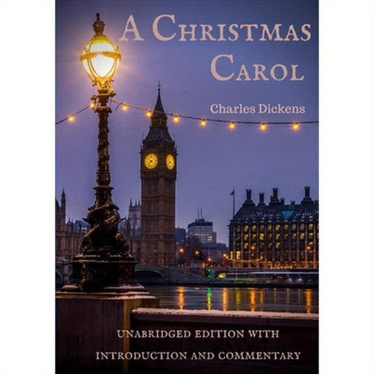 A Christmas Carol: unabridged edition with introduction and commentary