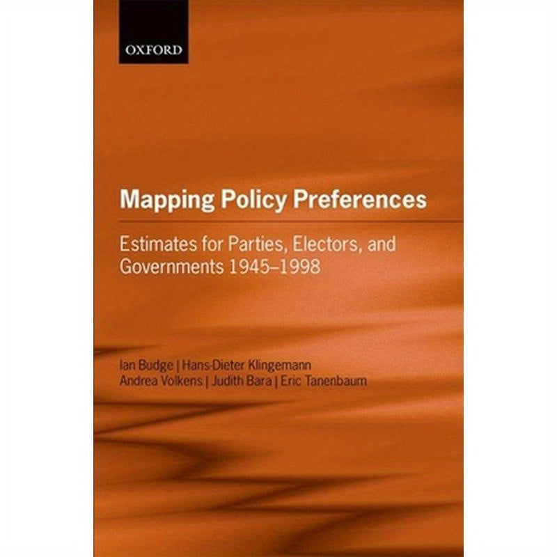 Mapping Policy Preferences: Estimates for Parties, Electors, and Governments 1945-1998