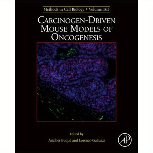 Carcinogen-Driven Mouse Models of Oncogenesis: Volume 163
