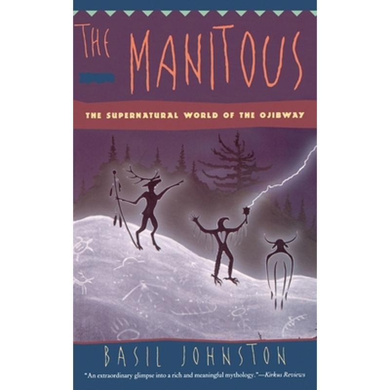 The Manitous: Supernatural World of the Ojibway, the
