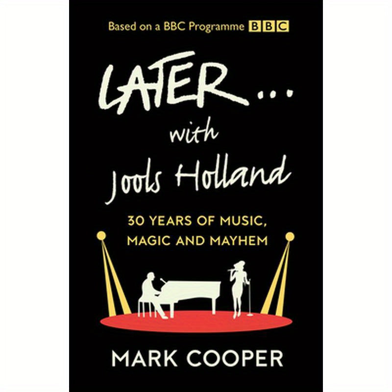 Later ... with Jools Holland: 30 Years of Music, Magic and Mayhem