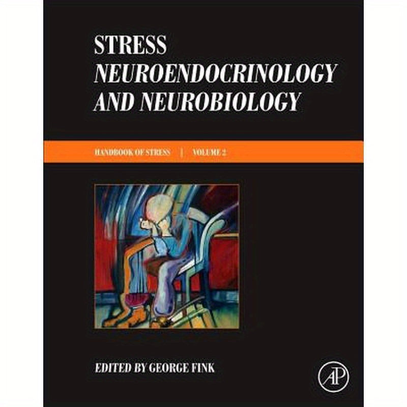 Stress: Neuroendocrinology and Neurobiology: Handbook of Stress Series, Volume 2