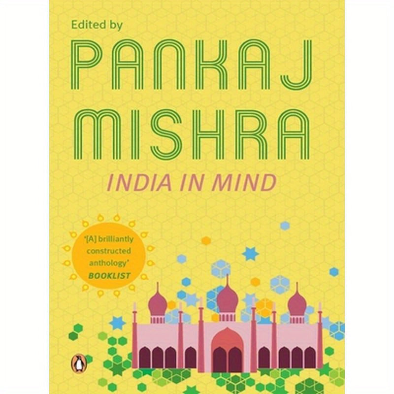 India in Mind: The Intellectuals Who Remade Asia