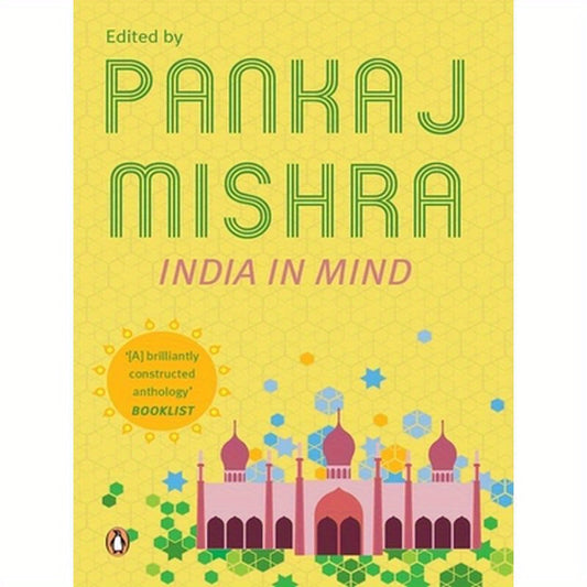 India in Mind: The Intellectuals Who Remade Asia