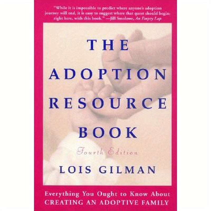 The Adoption Resource Book, 4th Edition: 4th Edition