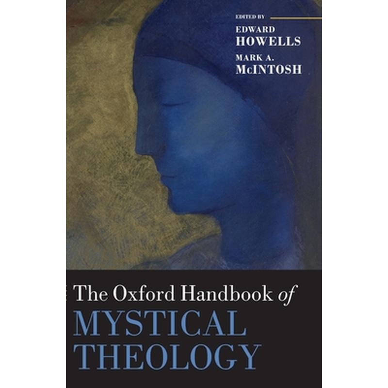Oxford Handbook of Mystical Theology