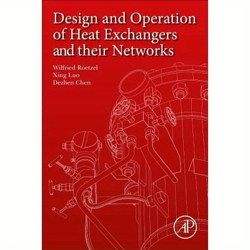 Design and Operation of Heat Exchangers and Their Networks