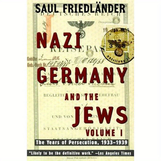 Nazi Germany and the Jews: Volume 1: The Years of Persecution 1933-1939