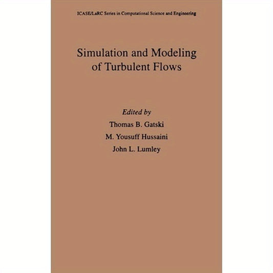 Simulation and Modeling of Turbulent Flows