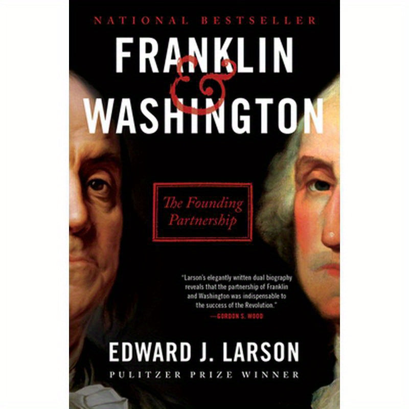 Franklin & Washington: The Founding Partnership