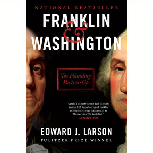 Franklin & Washington: The Founding Partnership