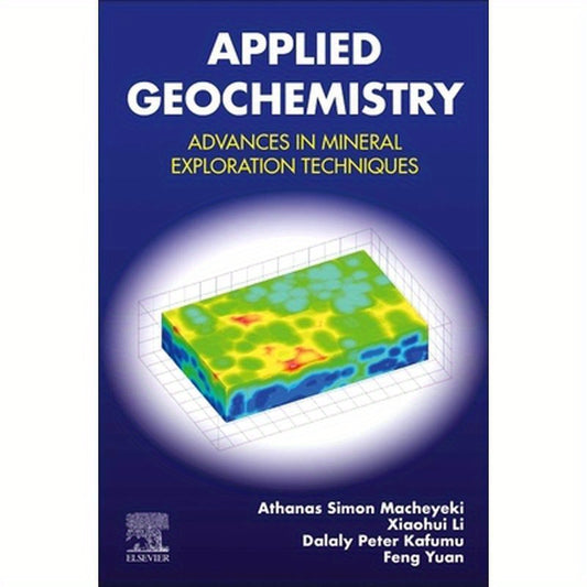 Applied Geochemistry: Advances in Mineral Exploration Techniques