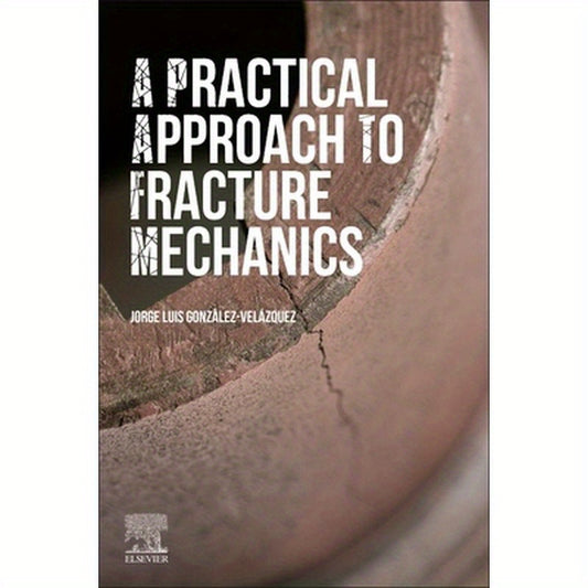 A Practical Approach to Fracture Mechanics