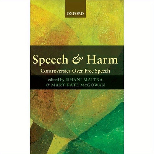 Speech and Harm: Controversies Over Free Speech