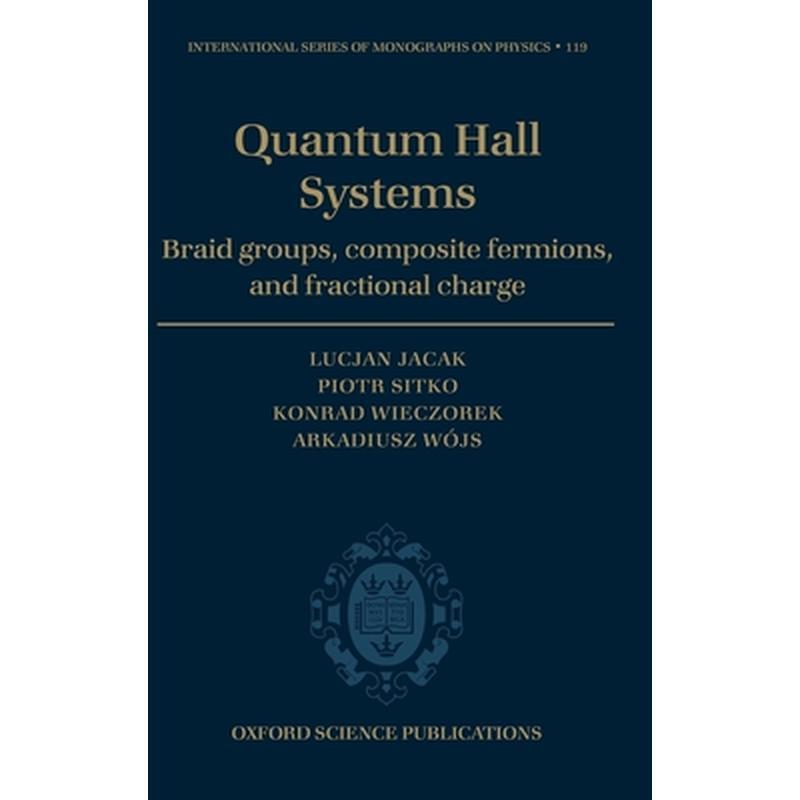 Quantum Hall Systems: Braid Groups, Composite Fermions, and Fractional Charge