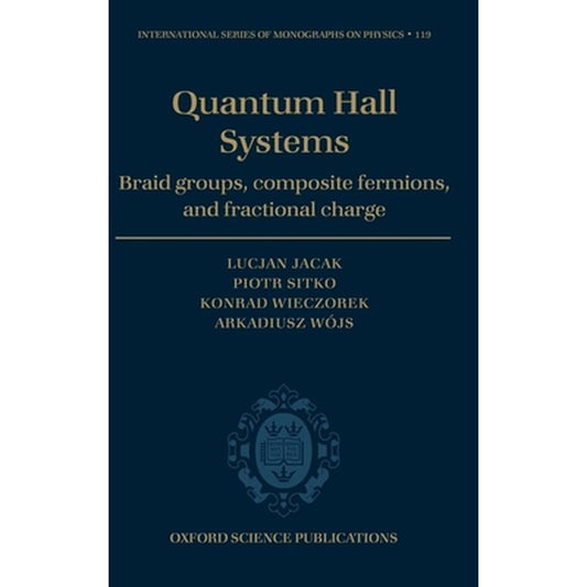 Quantum Hall Systems: Braid Groups, Composite Fermions, and Fractional Charge