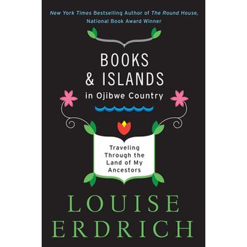 Books and Islands in Ojibwe Country: Traveling Through the Land of My Ancestors