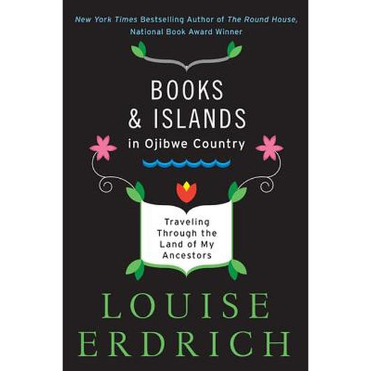 Books and Islands in Ojibwe Country: Traveling Through the Land of My Ancestors