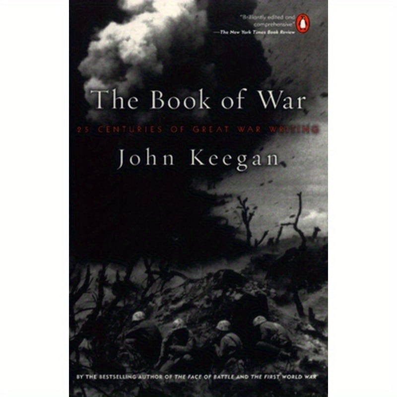 The Book of War: 25 Centuries of Great War Writing