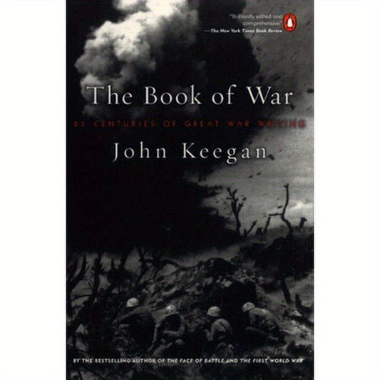 The Book of War: 25 Centuries of Great War Writing