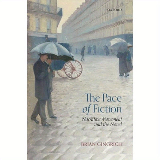 Pace of Fiction: Narrative Movement and the Novel