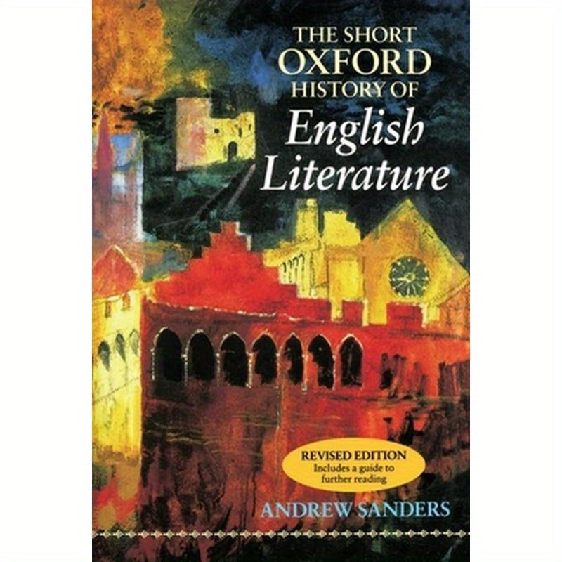 The Short Oxford History of English Literature