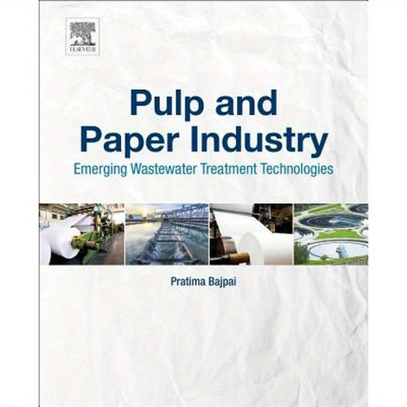 Pulp and Paper Industry: Emerging Waste Water Treatment Technologies