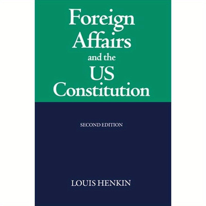 Foreign Affairs and the United States Constitution