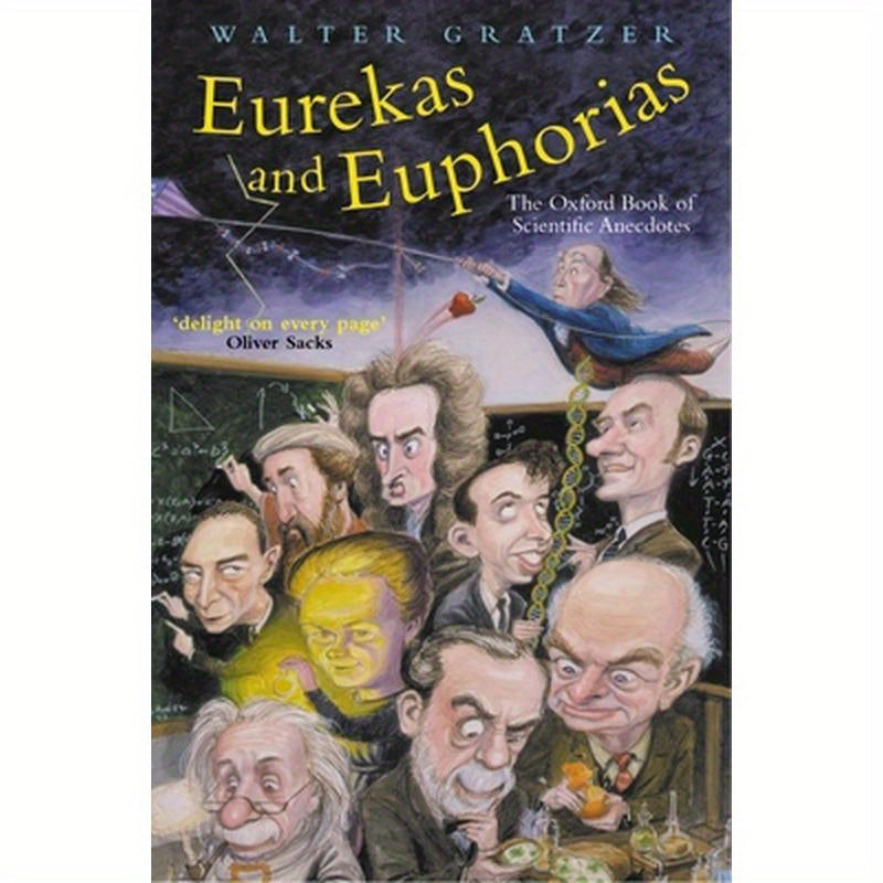 Eurekas and Euphorias: The Oxford Book of Scientific Anecdotes
