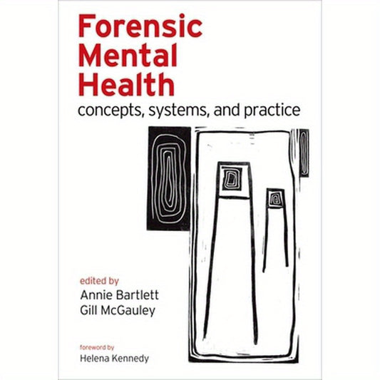 Forensic Mental Health: Concepts, Systems, and Practice