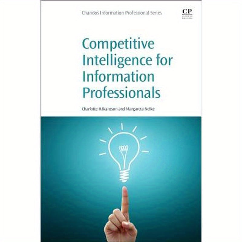 Competitive Intelligence for Information Professionals