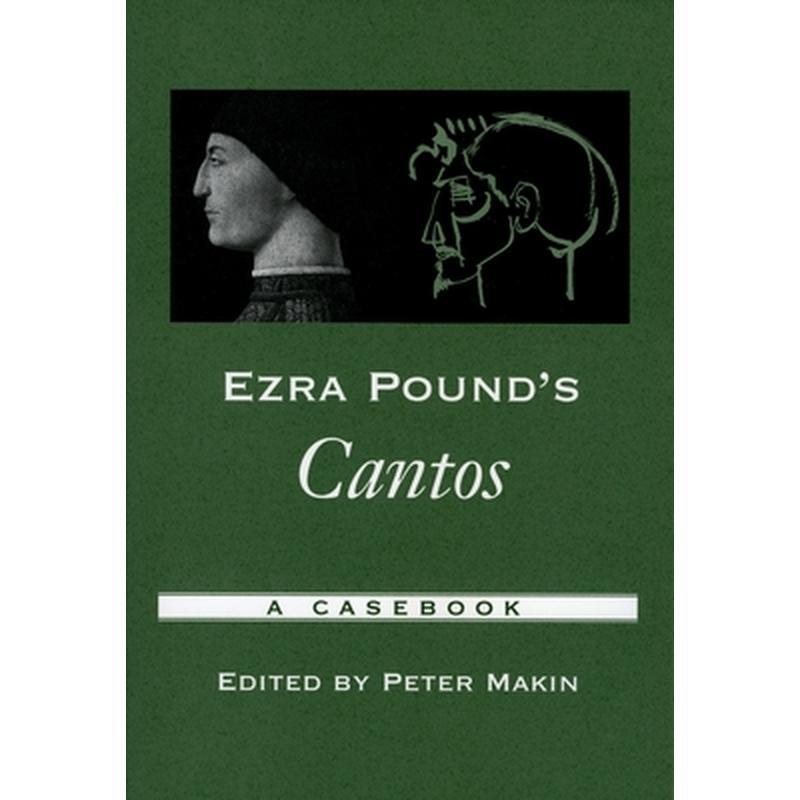 Ezra Pound's Cantos: A Casebook