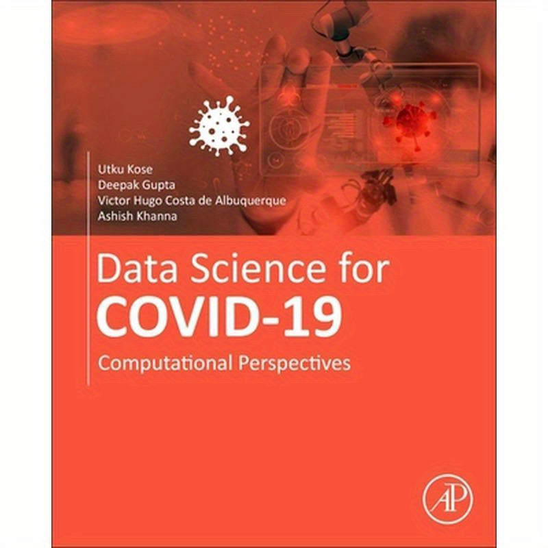 Data Science for Covid-19 Volume 1: Computational Perspectives