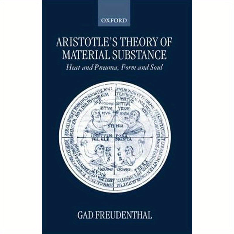 Aristotle's Theory of Material Substance: Heat and Pneuma, Form and Soul
