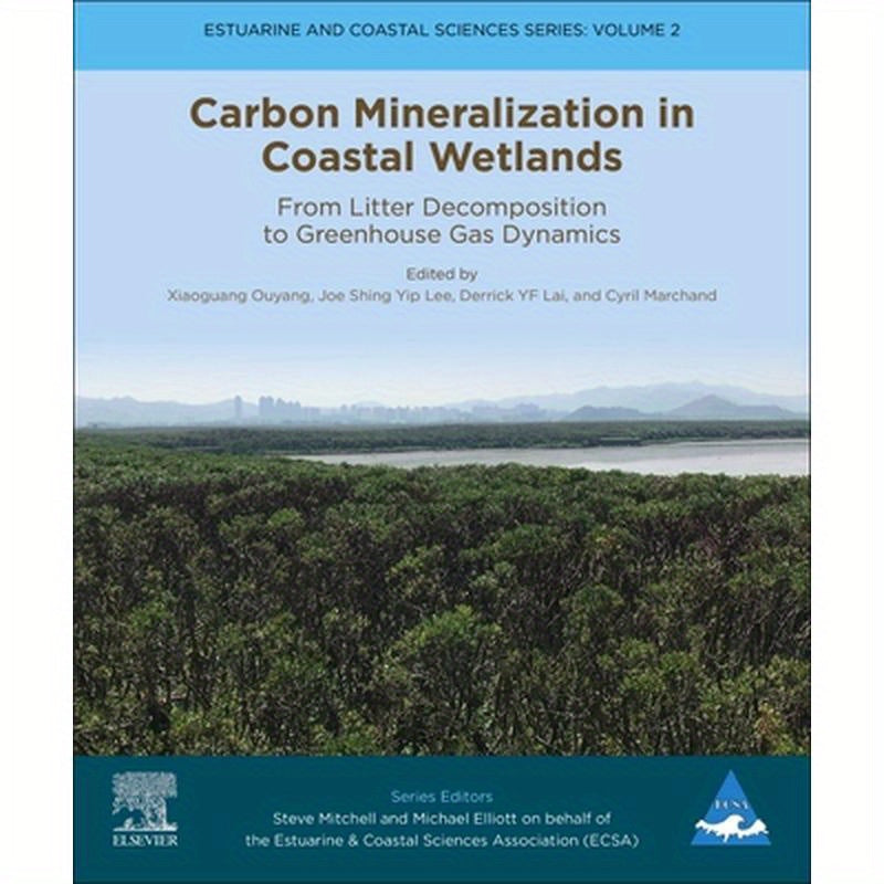 Carbon Mineralization in Coastal Wetlands: From Litter Decomposition to Greenhouse Gas Dynamics Volume 2