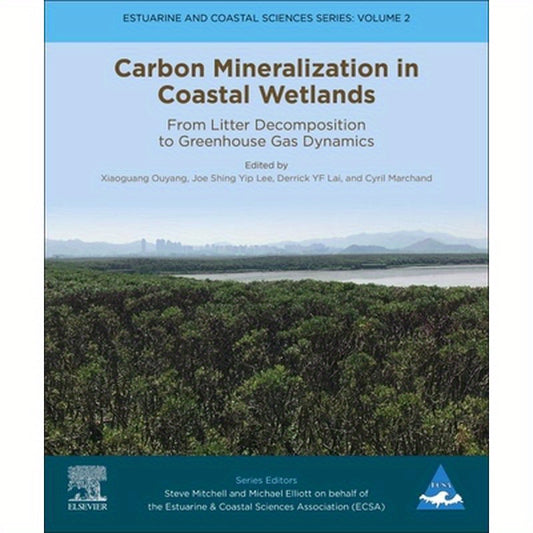 Carbon Mineralization in Coastal Wetlands: From Litter Decomposition to Greenhouse Gas Dynamics Volume 2
