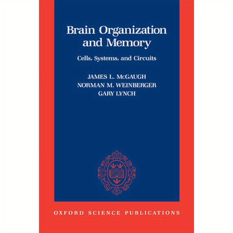 Brain Organization and Memory: Cells, Systems, and Circuits