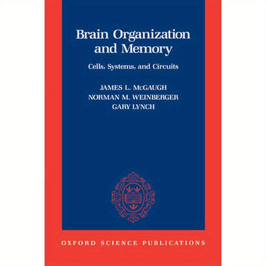 Brain Organization and Memory: Cells, Systems, and Circuits