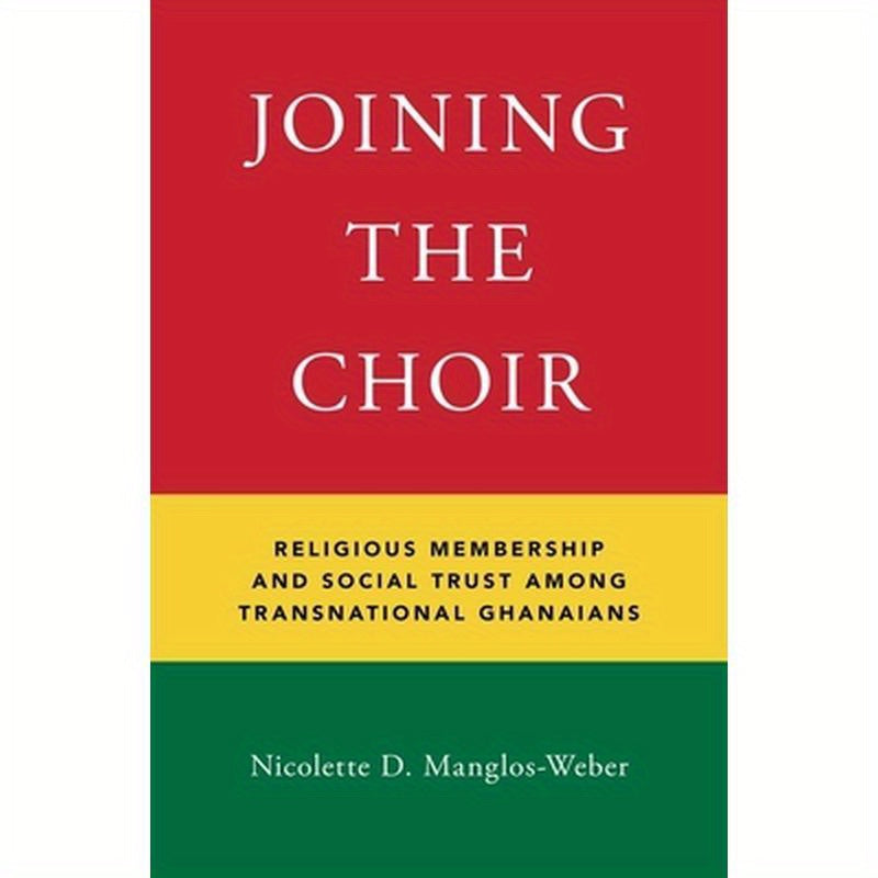 Joining the Choir: Religious Membership and Social Trust Among Transnational Ghanaians
