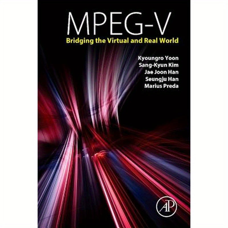 Mpeg-V: Bridging the Virtual and Real World