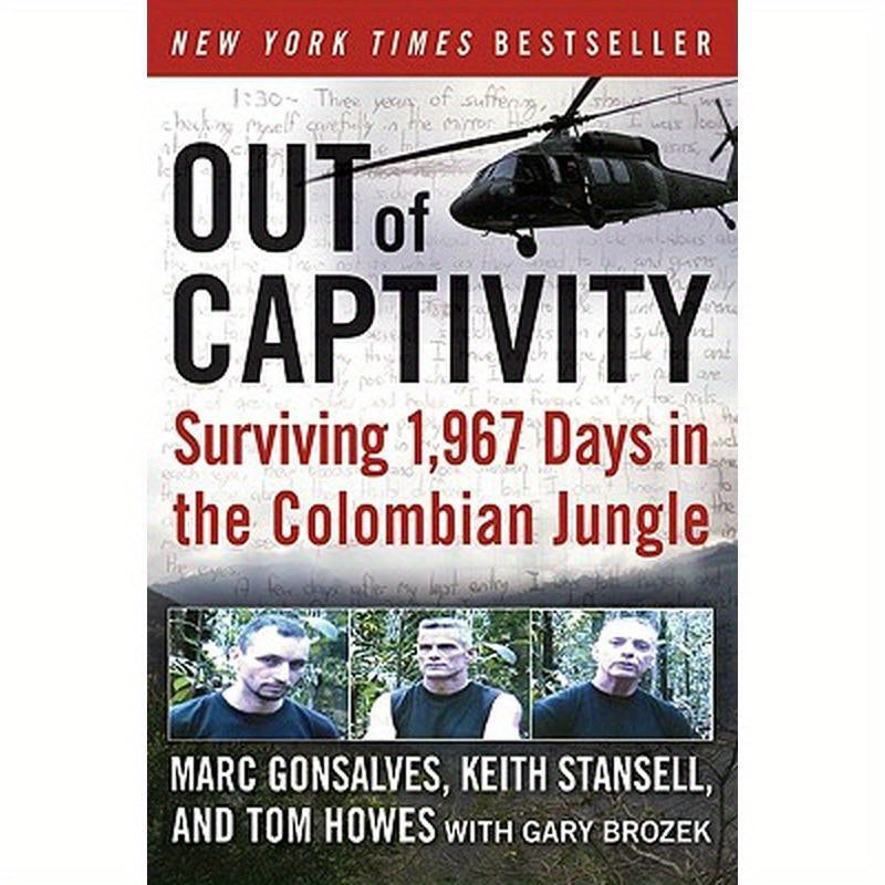 Out of Captivity: Surviving 1,967 Days in the Colombian Jungle